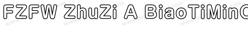 FZFW ZhuZi A BiaoTiMinChoS字体转换